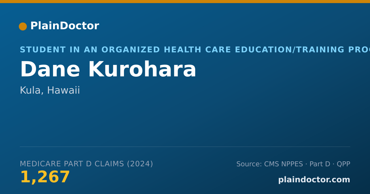 Shareable card for Dane Kurohara - Student in an Organized Health Care Education/Training Program, Kula, HI