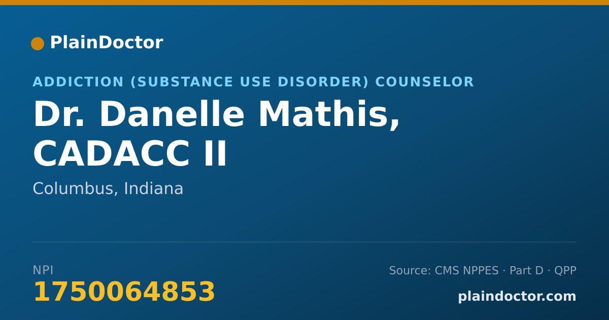 Shareable card for Danelle Mathis, CADACC II - Addiction (Substance Use Disorder) Counselor, Columbus, IN