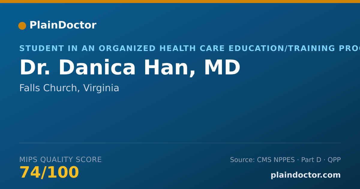 Shareable card for Danica Han, MD - Student in an Organized Health Care Education/Training Program, Falls Church, VA