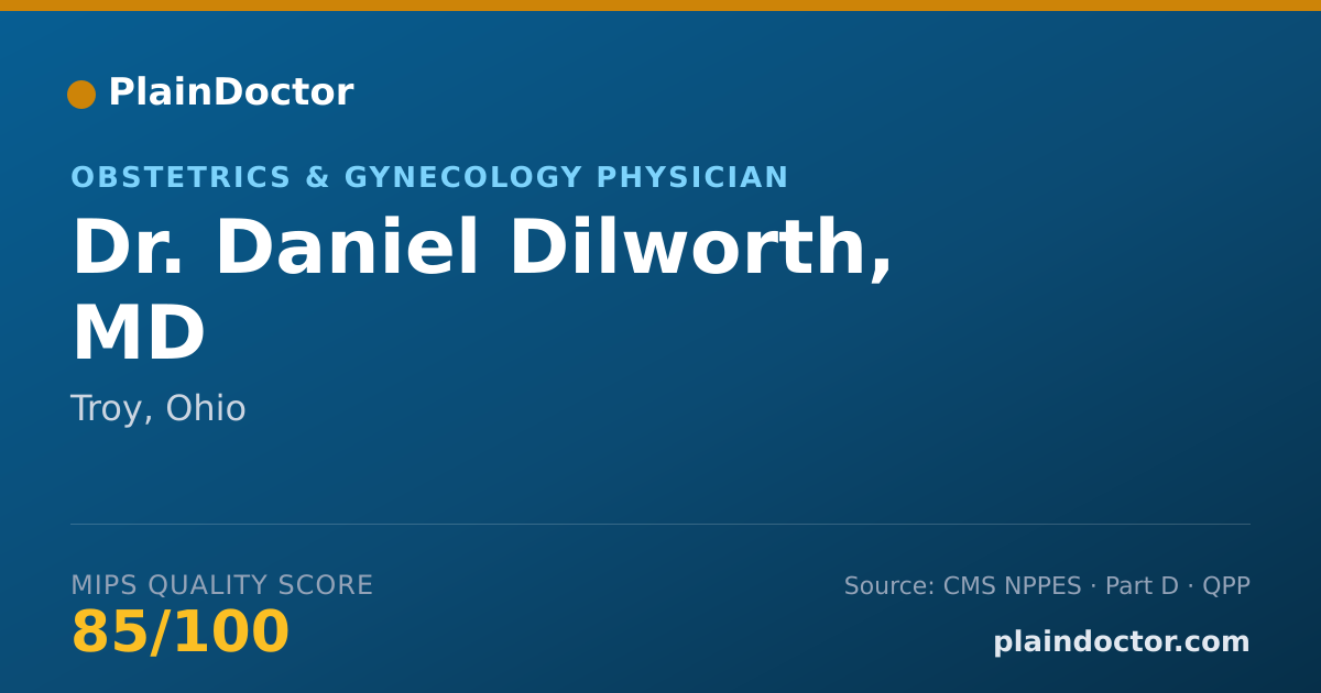 Shareable card for Daniel Dilworth, MD - Obstetrics & Gynecology Physician, Troy, OH