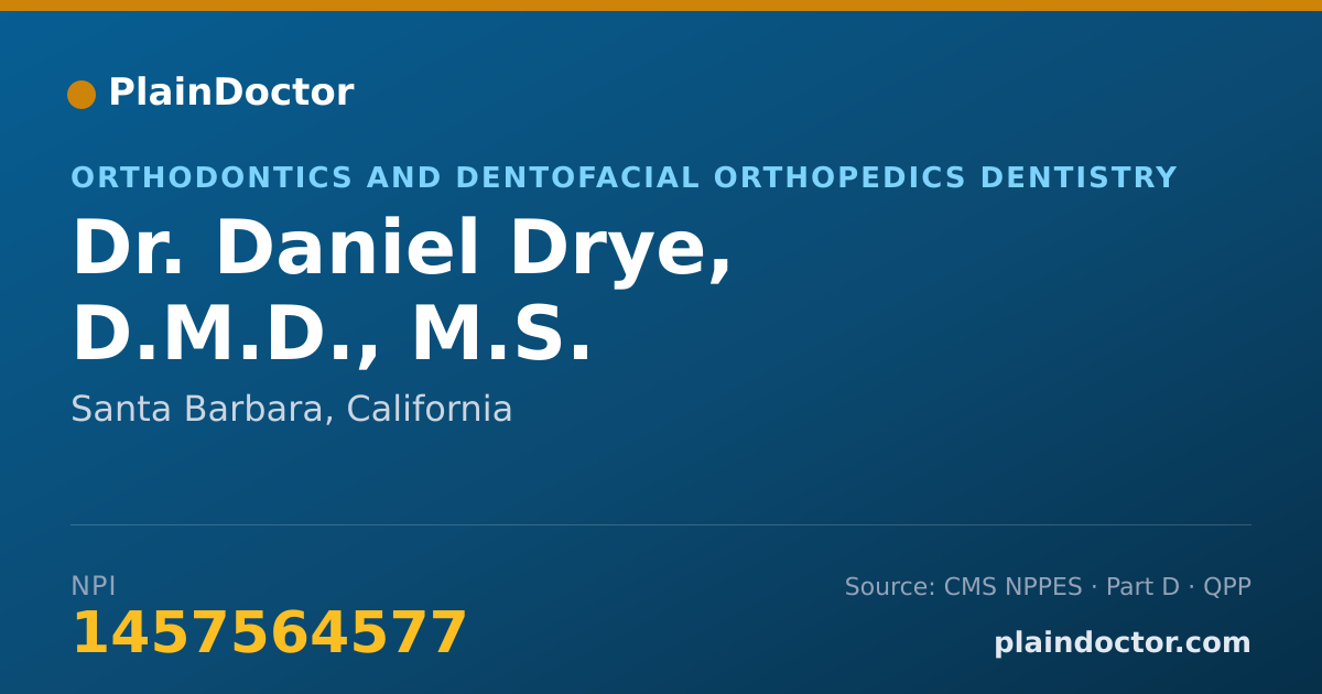 Shareable card for Daniel Drye, D.M.D., M.S. - Orthodontics and Dentofacial Orthopedics Dentistry, Santa Barbara, CA