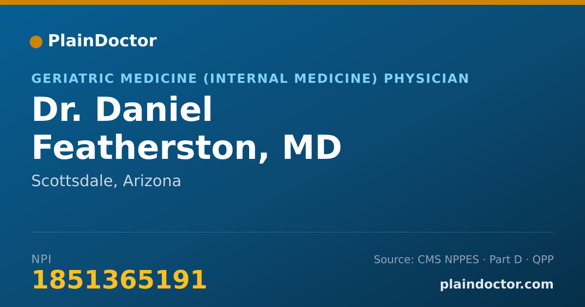 Shareable card for Daniel Featherston, MD - Geriatric Medicine (Internal Medicine) Physician, Scottsdale, AZ