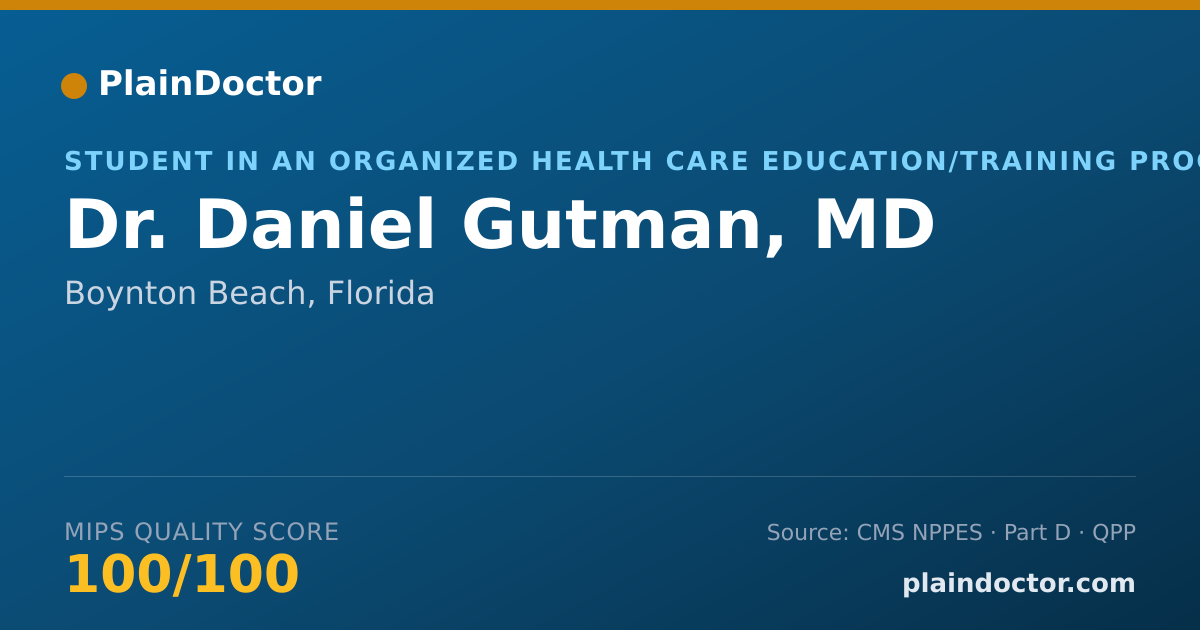 Shareable card for Daniel Gutman, MD - Student in an Organized Health Care Education/Training Program, Boynton Beach, FL