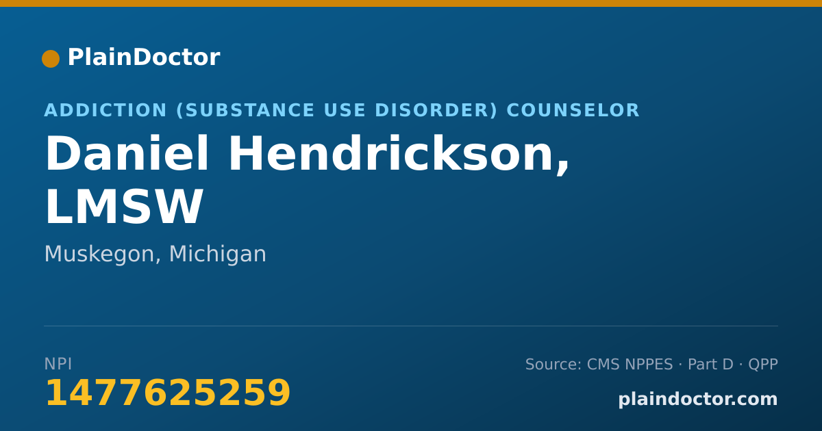 Shareable card for Daniel Hendrickson, LMSW - Addiction (Substance Use Disorder) Counselor, Muskegon, MI
