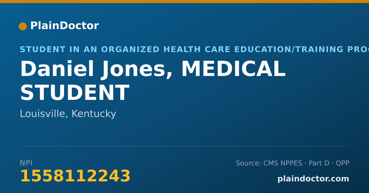 Shareable card for Daniel Jones, MEDICAL STUDENT - Student in an Organized Health Care Education/Training Program, Louisville, KY