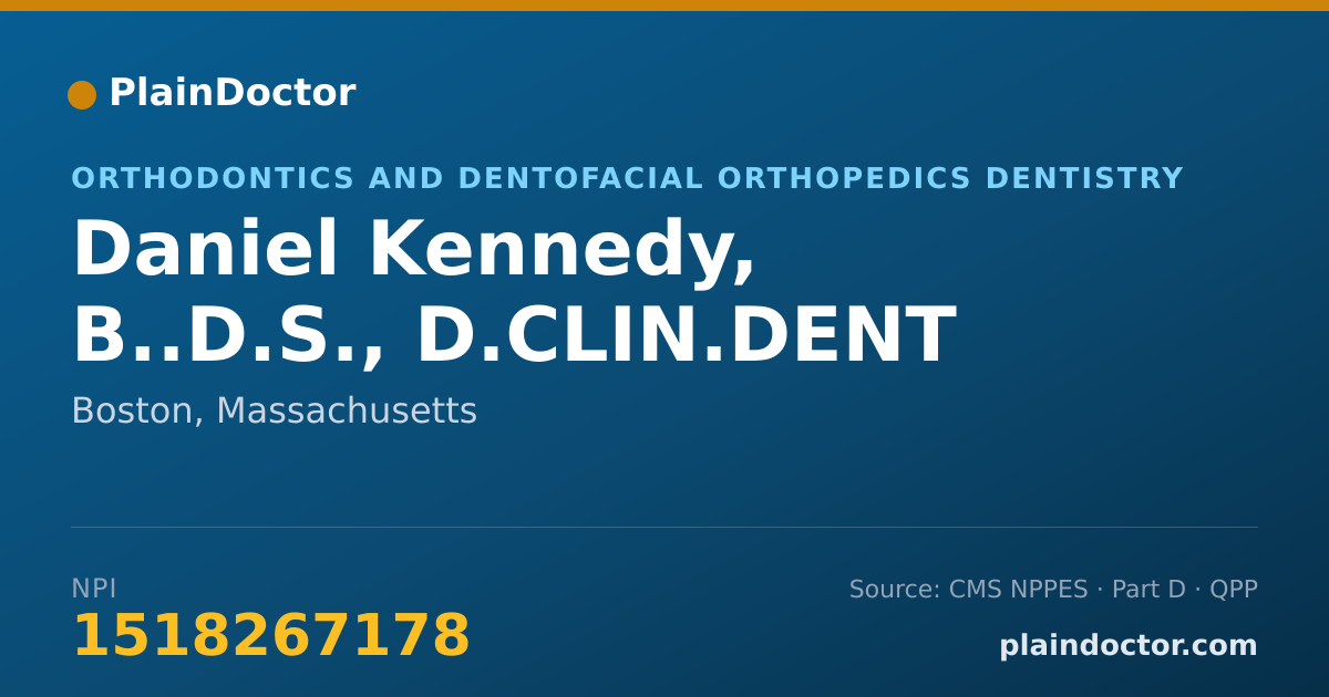 Shareable card for Daniel Kennedy, B..D.S., D.CLIN.DENT - Orthodontics and Dentofacial Orthopedics Dentistry, Boston, MA