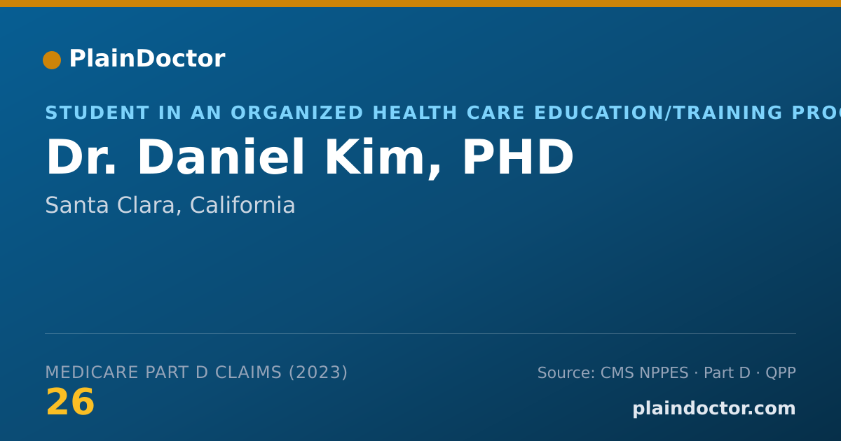 Shareable card for Daniel Kim, PHD - Student in an Organized Health Care Education/Training Program, Santa Clara, CA