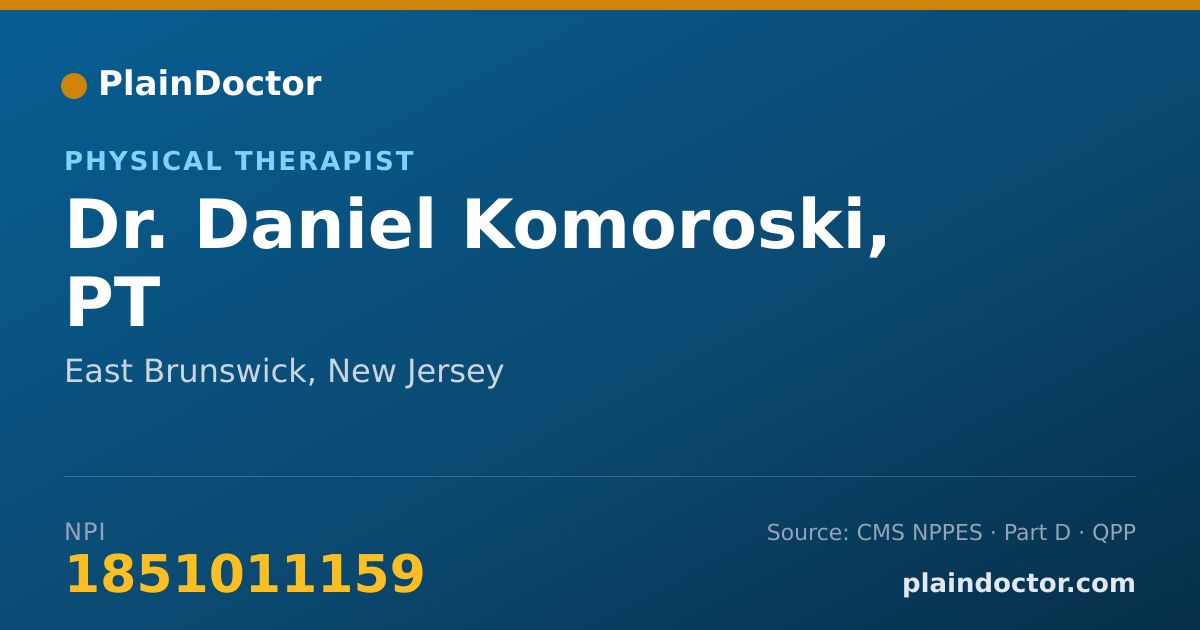 Shareable card for Daniel Komoroski, PT - Physical Therapist, East Brunswick, NJ