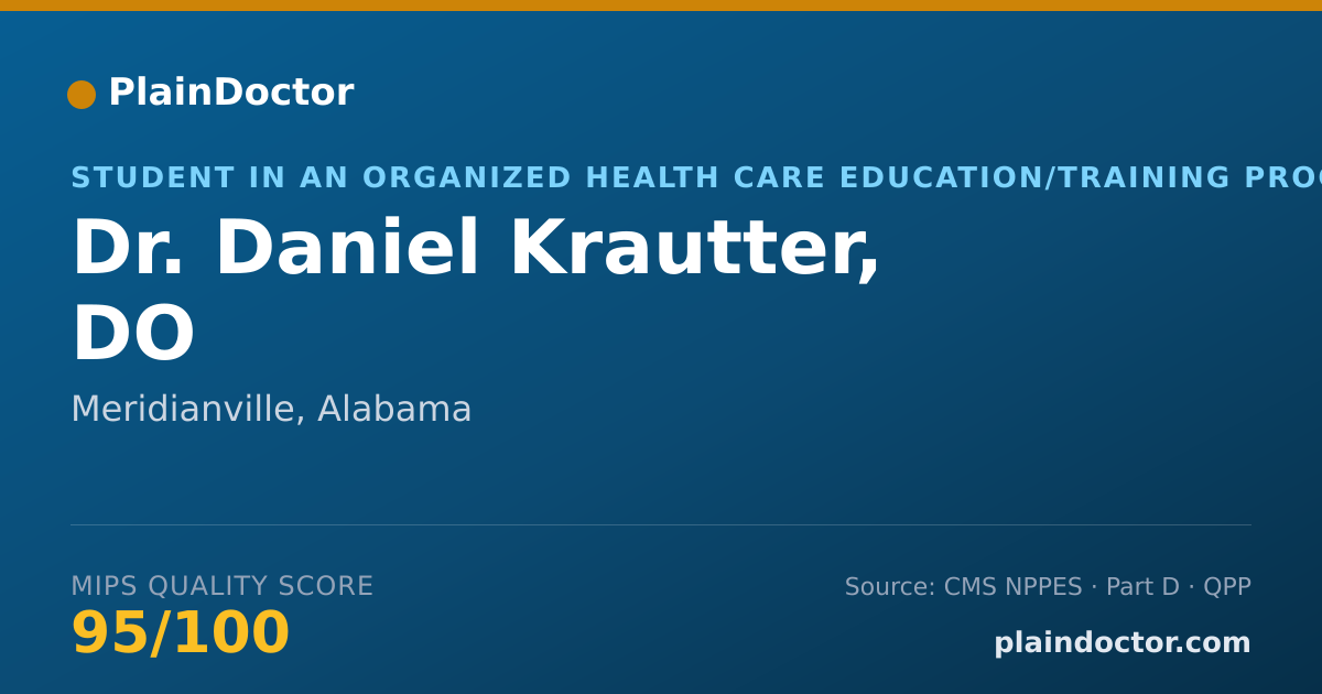 Shareable card for Daniel Krautter, DO - Student in an Organized Health Care Education/Training Program, Meridianville, AL