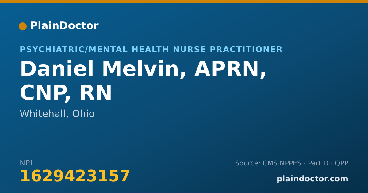 Shareable card for Daniel Melvin, APRN, CNP, RN - Child & Adolescent Psychiatric/Mental Health Registered Nurse, Whitehall, OH