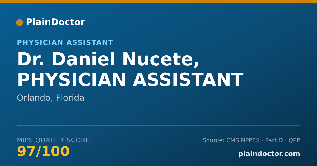 Shareable card for Daniel Nucete, PHYSICIAN ASSISTANT - Physician Assistant, Orlando, FL