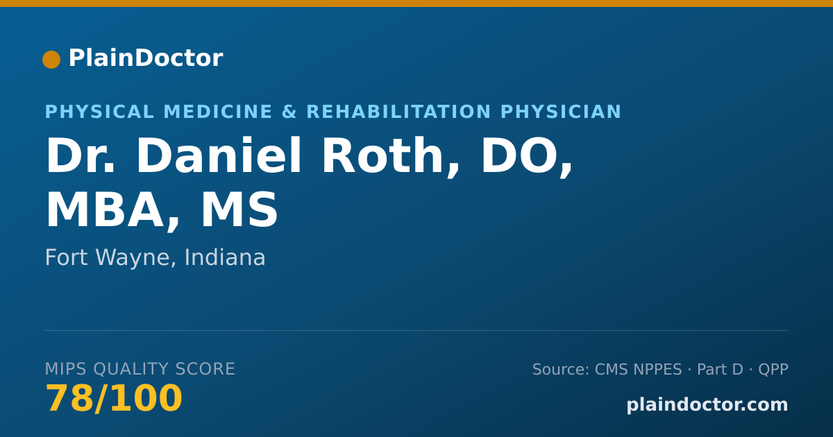 Shareable card for Daniel Roth, DO, MBA, MS - Physical Medicine & Rehabilitation Physician, Fort Wayne, IN