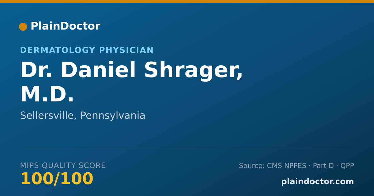 Shareable card for Daniel Shrager, M.D. - Dermatology Physician, Sellersville, PA