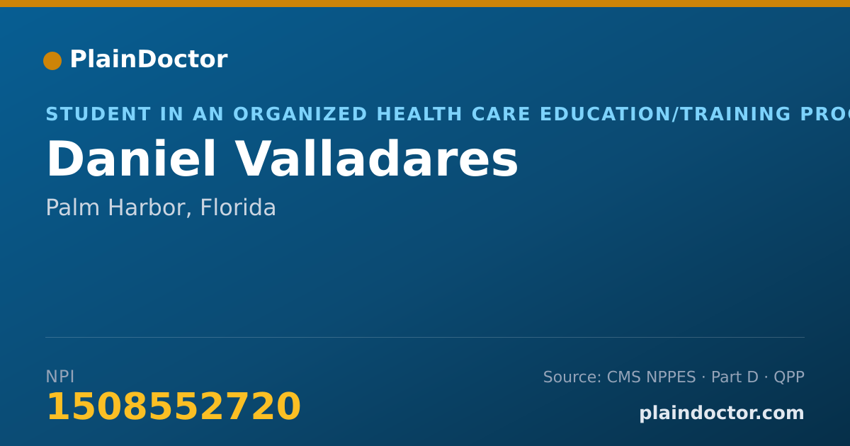 Shareable card for Daniel Valladares - Student in an Organized Health Care Education/Training Program, Palm Harbor, FL