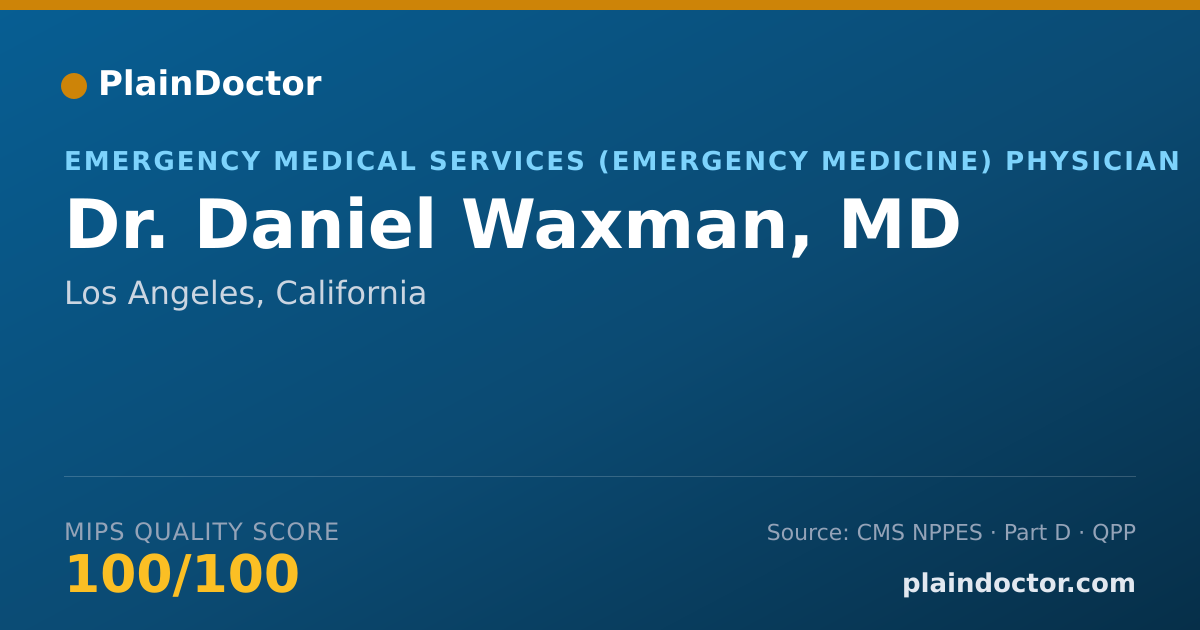 Shareable card for Daniel Waxman, MD - Emergency Medical Services (Emergency Medicine) Physician, Los Angeles, CA