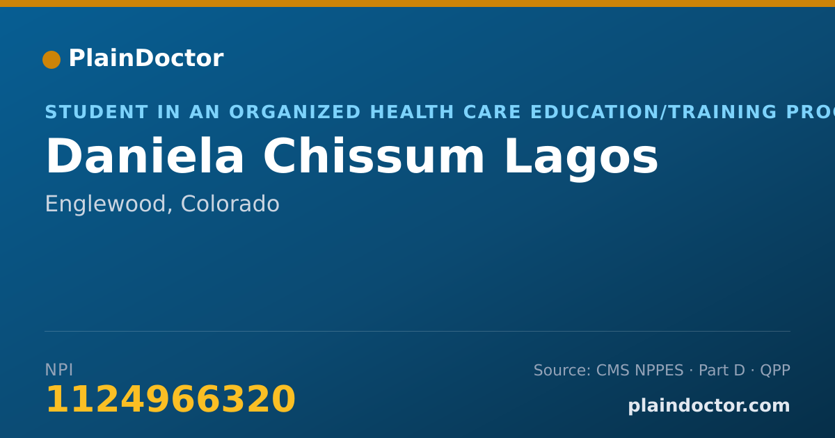 Shareable card for Daniela Chissum Lagos - Student in an Organized Health Care Education/Training Program, Englewood, CO