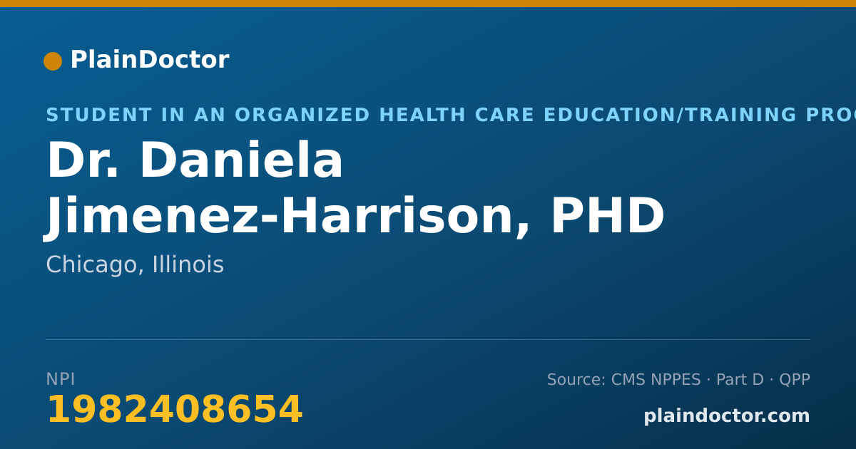 Shareable card for Daniela Jimenez-Harrison, PHD - Student in an Organized Health Care Education/Training Program, Chicago, IL