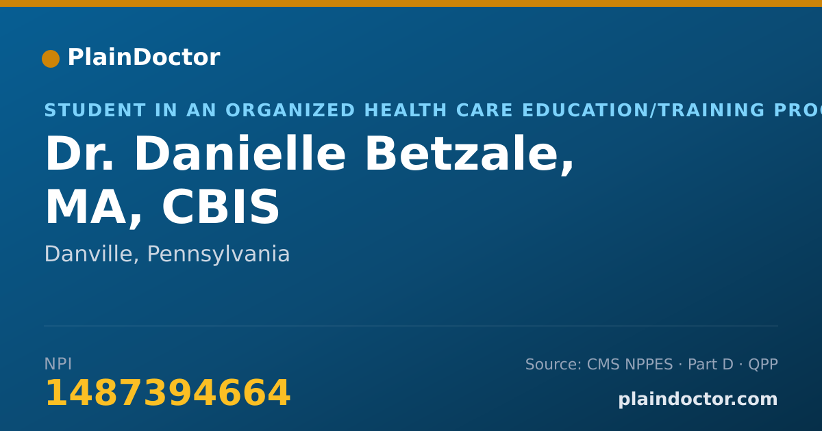 Shareable card for Danielle Betzale, MA, CBIS - Student in an Organized Health Care Education/Training Program, Danville, PA