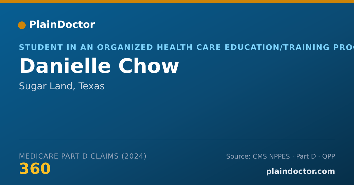 Shareable card for Danielle Chow - Student in an Organized Health Care Education/Training Program, Sugar Land, TX