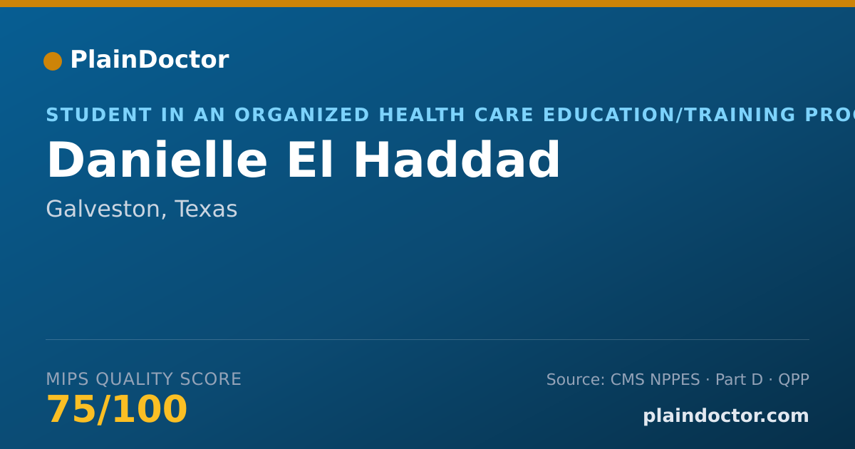 Shareable card for Danielle El Haddad - Student in an Organized Health Care Education/Training Program, Galveston, TX