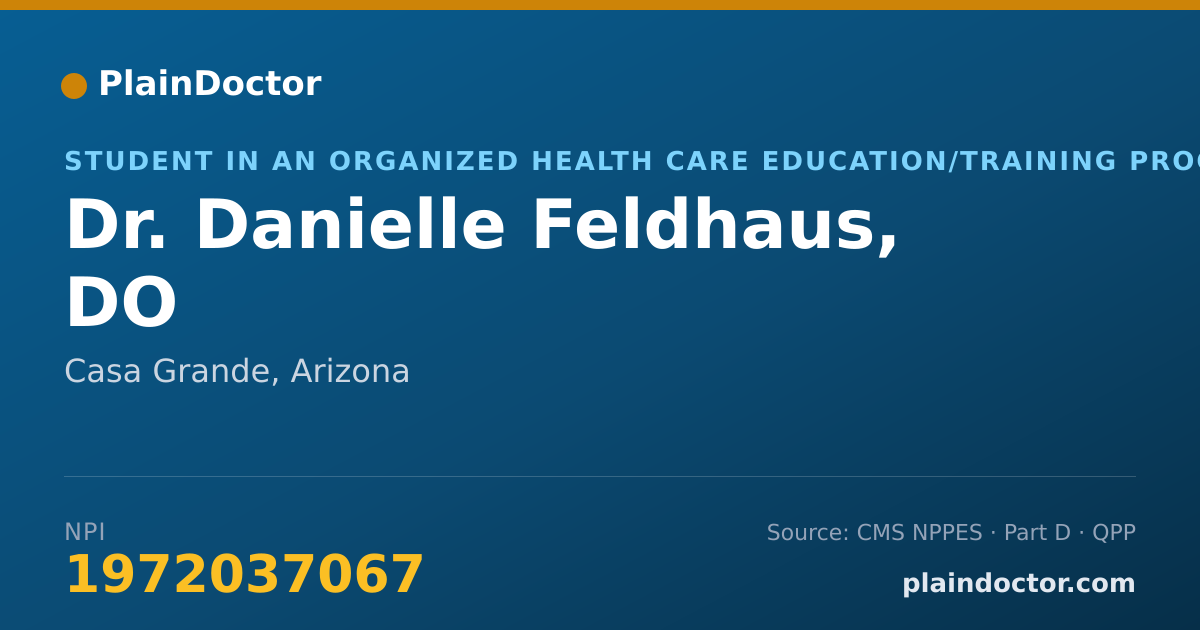 Shareable card for Danielle Feldhaus, DO - Student in an Organized Health Care Education/Training Program, Casa Grande, AZ