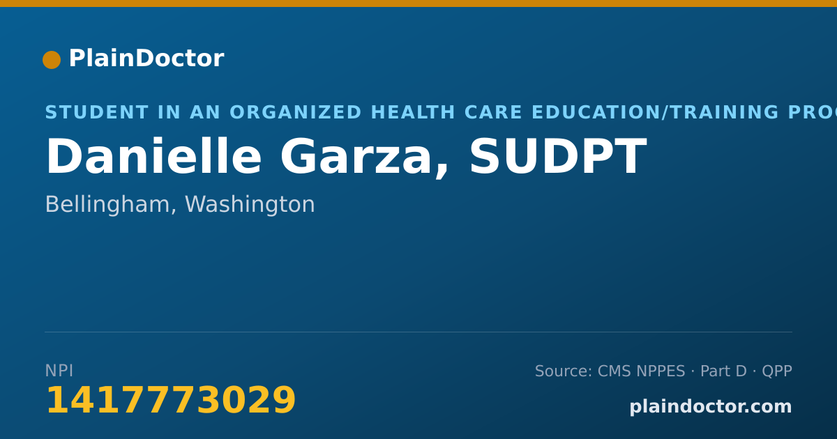 Shareable card for Danielle Garza, SUDPT - Student in an Organized Health Care Education/Training Program, Bellingham, WA