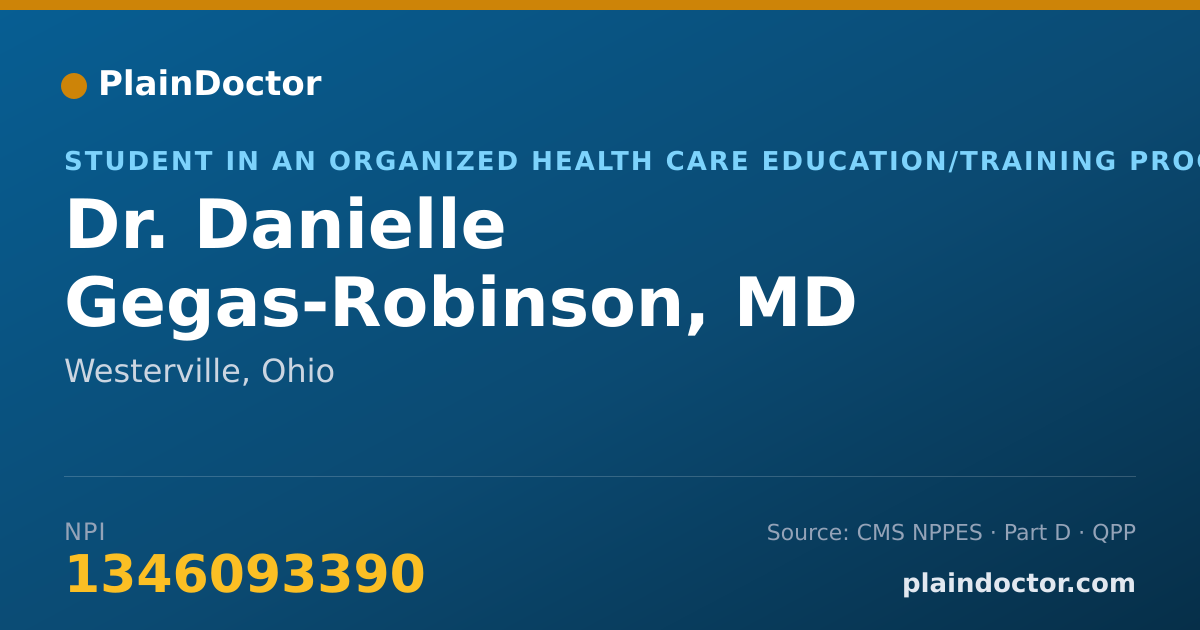 Shareable card for Danielle Gegas-Robinson, MD - Student in an Organized Health Care Education/Training Program, Westerville, OH