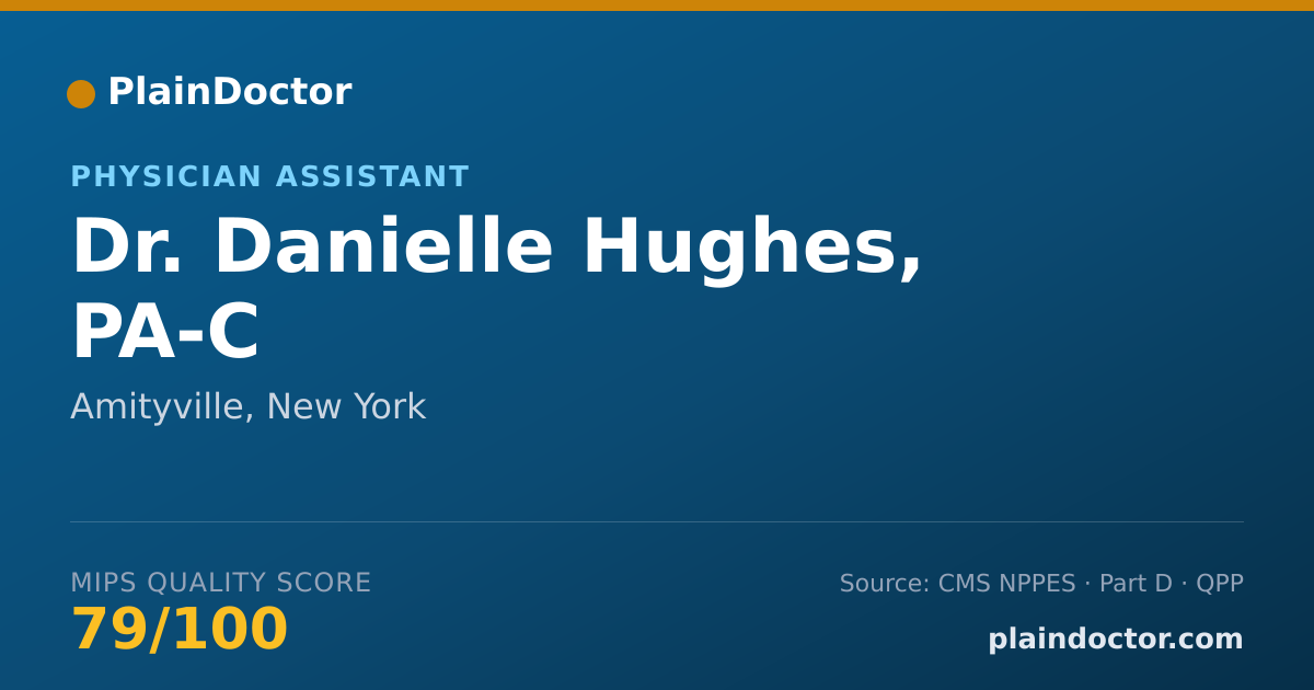Shareable card for Danielle Hughes, PA-C - Physician Assistant, Amityville, NY
