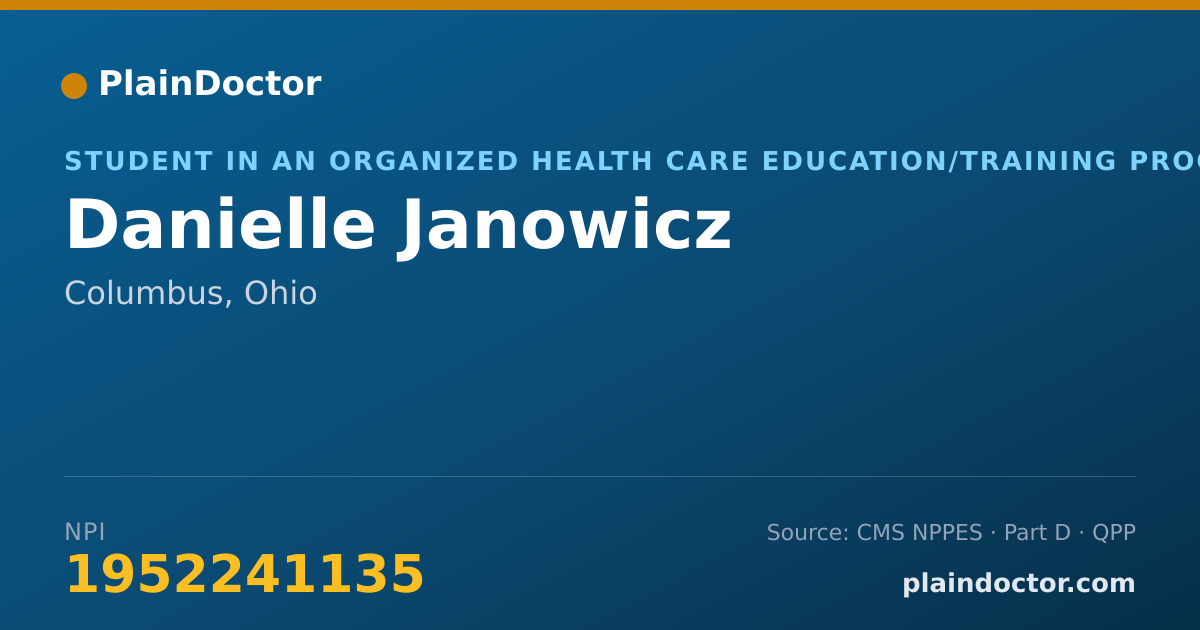 Shareable card for Danielle Janowicz - Student in an Organized Health Care Education/Training Program, Columbus, OH