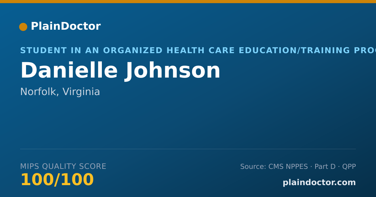Shareable card for Danielle Johnson - Student in an Organized Health Care Education/Training Program, Norfolk, VA