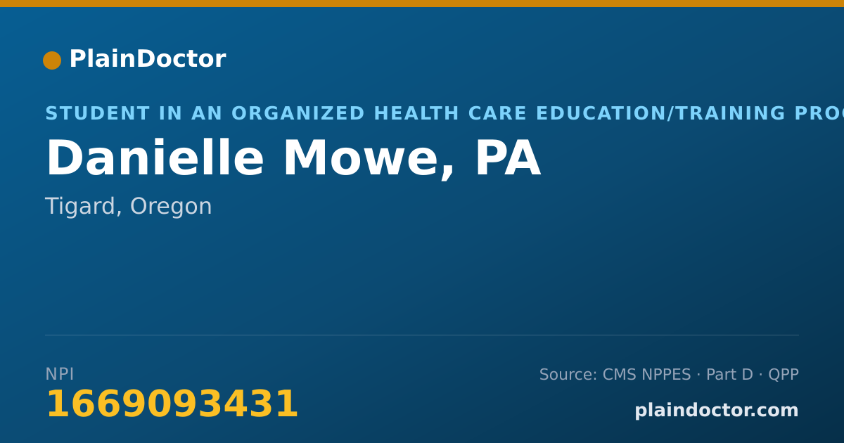 Shareable card for Danielle Mowe, PA - Student in an Organized Health Care Education/Training Program, Tigard, OR