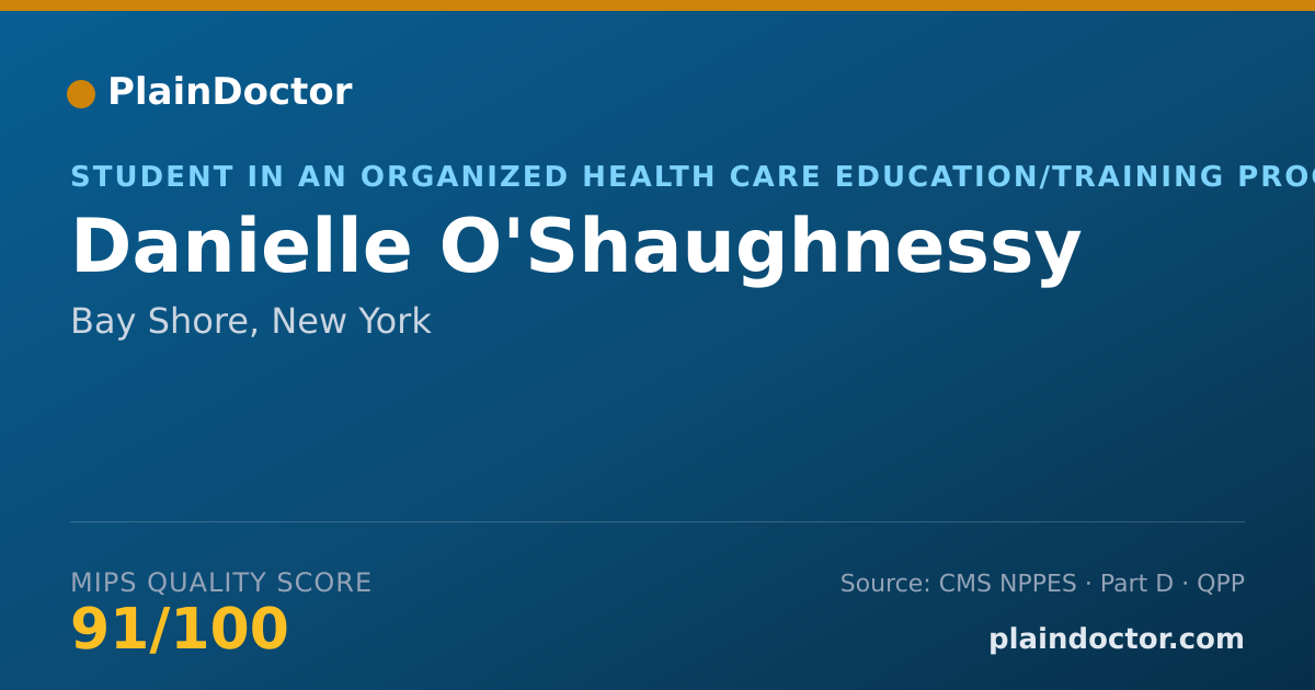 Shareable card for Danielle O'Shaughnessy - Student in an Organized Health Care Education/Training Program, Bay Shore, NY