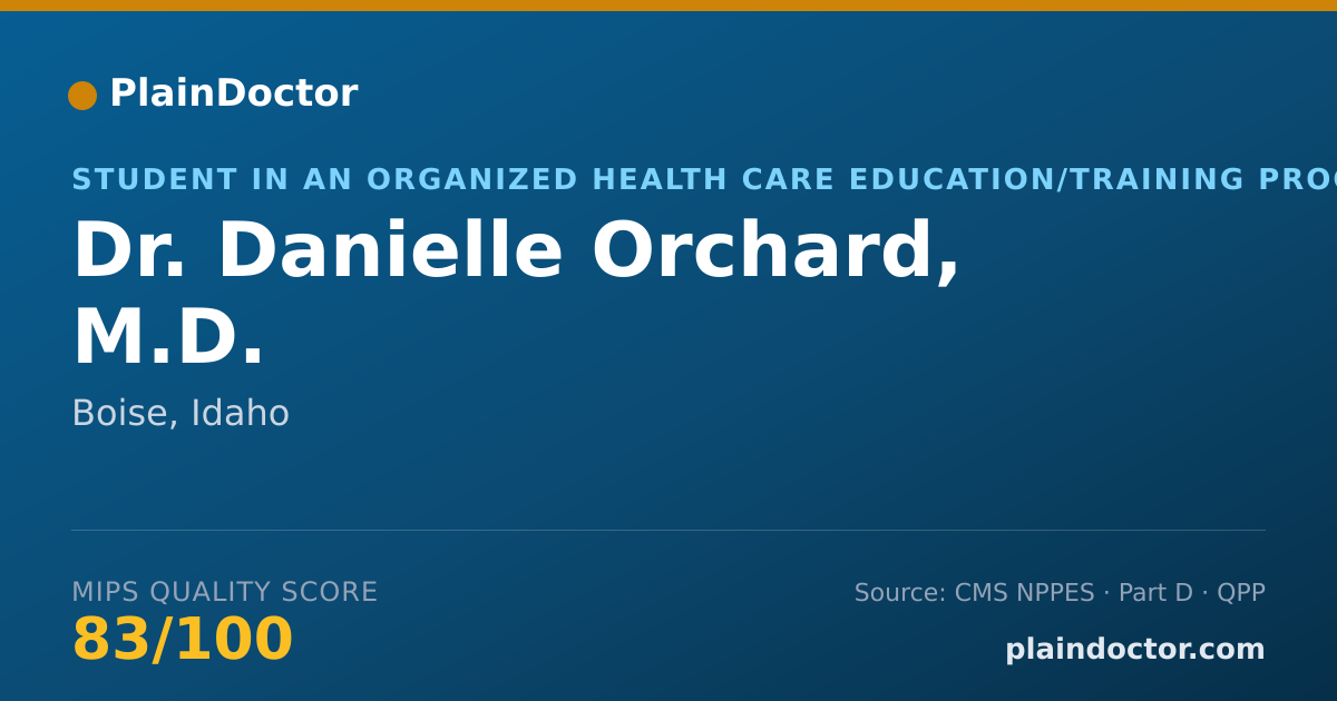 Shareable card for Danielle Orchard, M.D. - Student in an Organized Health Care Education/Training Program, Boise, ID