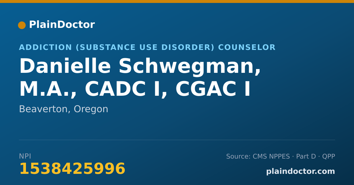 Shareable card for Danielle Schwegman, M.A., CADC I, CGAC I - Addiction (Substance Use Disorder) Counselor, Beaverton, OR