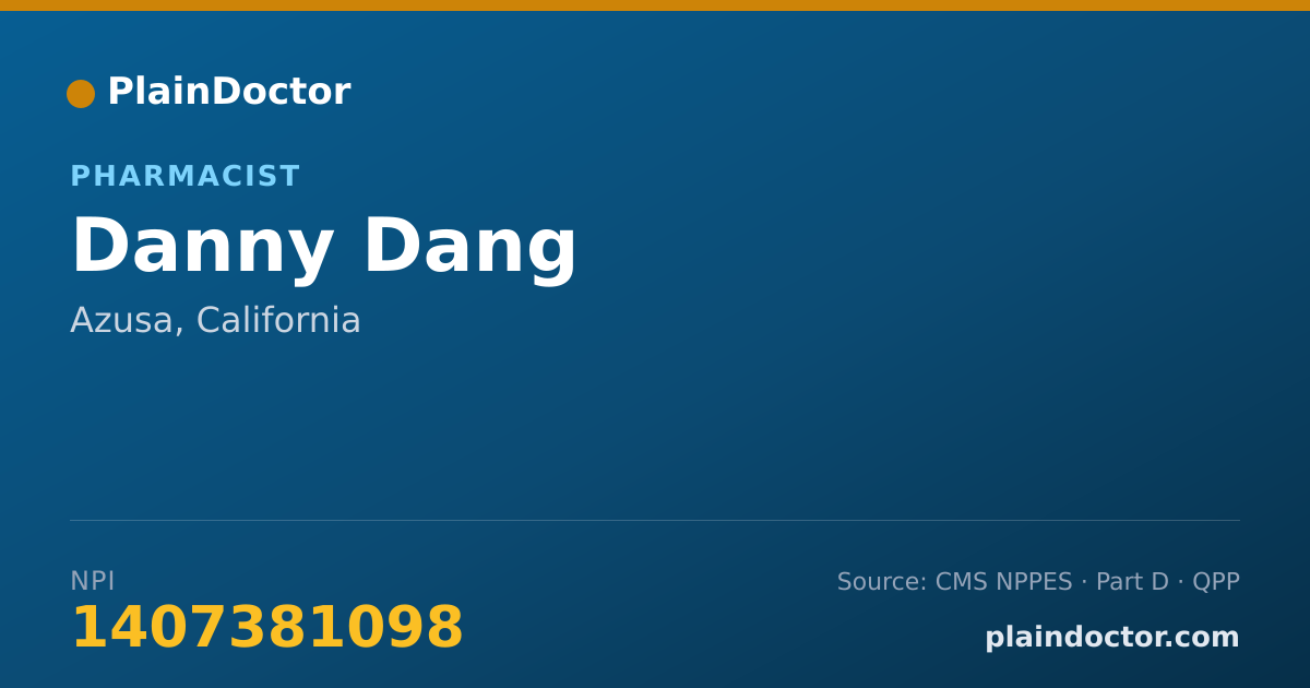 Shareable card for Danny Dang - Pharmacist, Azusa, CA
