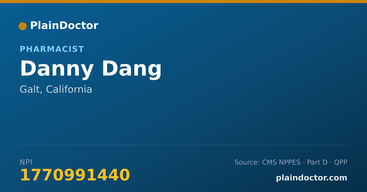 Shareable card for Danny Dang - Pharmacist, Galt, CA