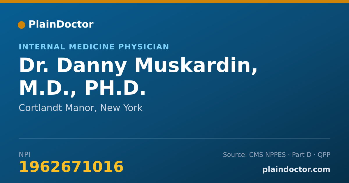 Shareable card for Danny Muskardin, M.D., PH.D. - Internal Medicine Physician, Cortlandt Manor, NY