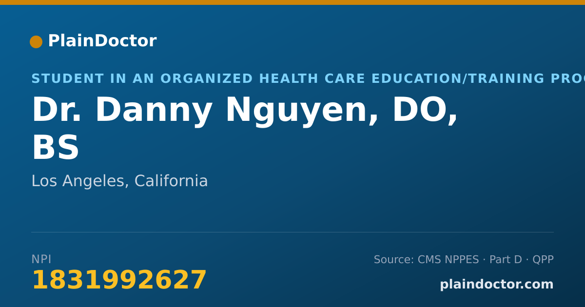 Shareable card for Danny Nguyen, DO, BS - Student in an Organized Health Care Education/Training Program, Los Angeles, CA