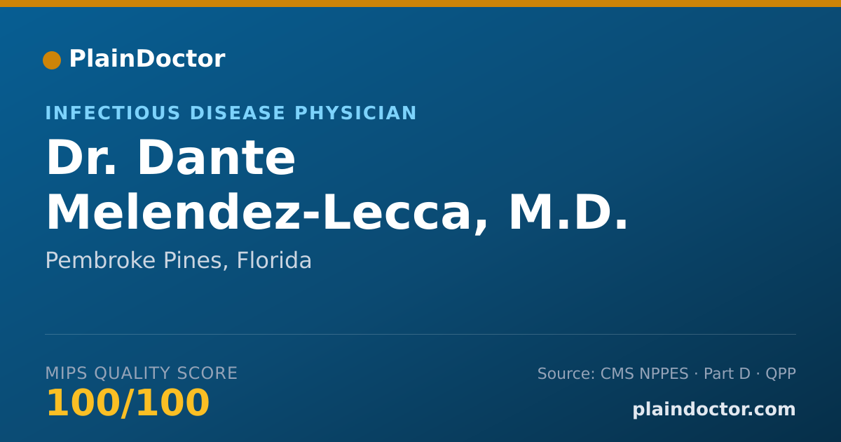 Shareable card for Dante Melendez-Lecca, M.D. - Infectious Disease Physician, Pembroke Pines, FL