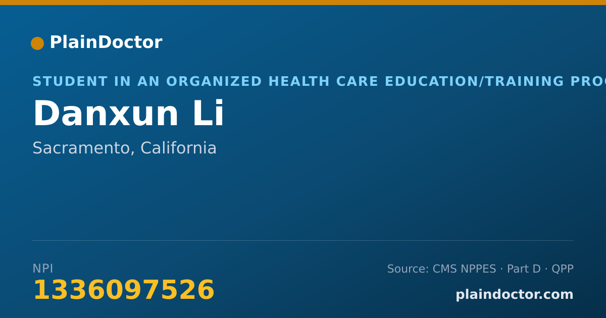 Shareable card for Danxun Li - Student in an Organized Health Care Education/Training Program, Sacramento, CA