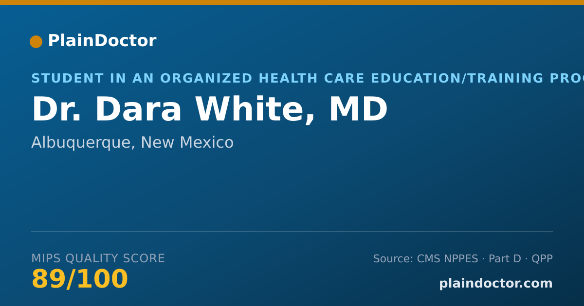 Shareable card for Dara White, MD - Student in an Organized Health Care Education/Training Program, Albuquerque, NM