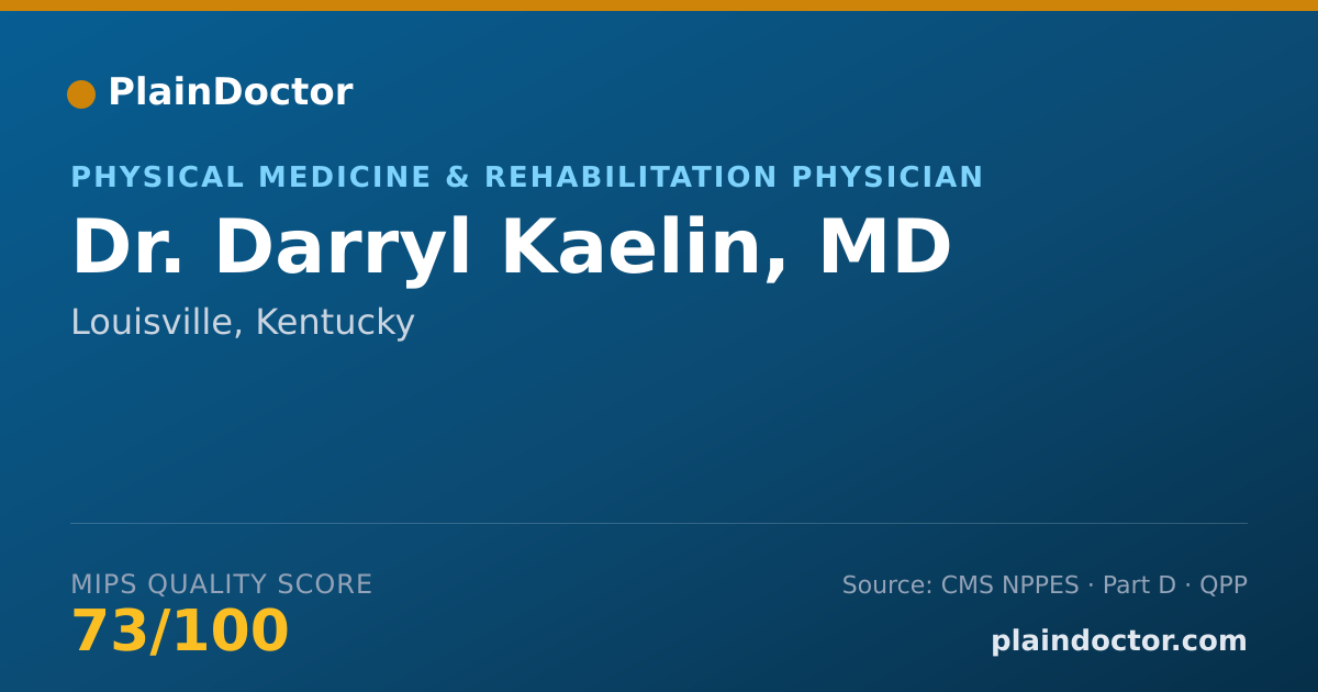 Shareable card for Darryl Kaelin, MD - Physical Medicine & Rehabilitation Physician, Louisville, KY