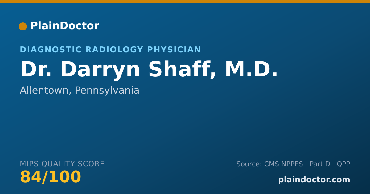 Shareable card for Darryn Shaff, M.D. - Diagnostic Radiology Physician, Allentown, PA