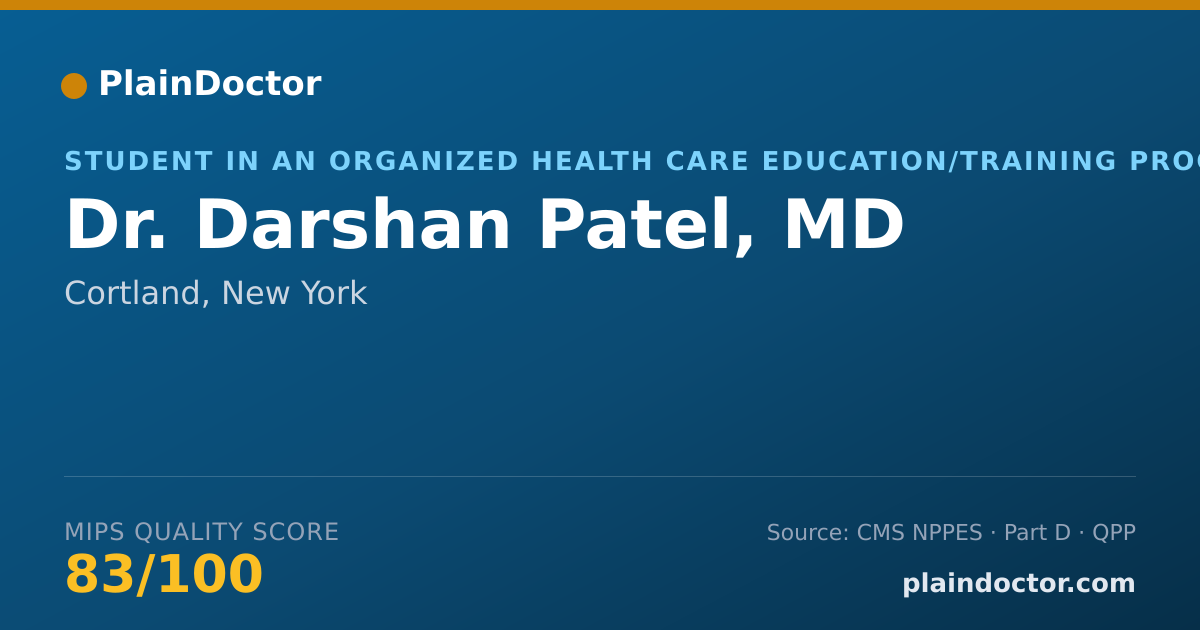 Shareable card for Darshan Patel, MD - Student in an Organized Health Care Education/Training Program, Cortland, NY