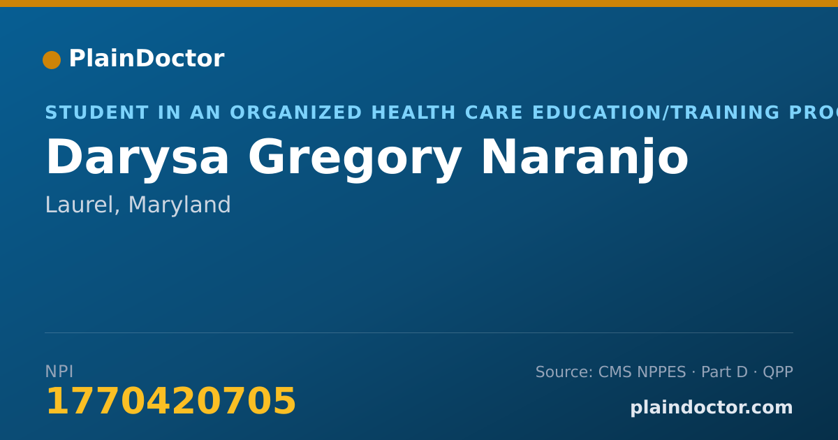 Shareable card for Darysa Gregory Naranjo - Student in an Organized Health Care Education/Training Program, Laurel, MD