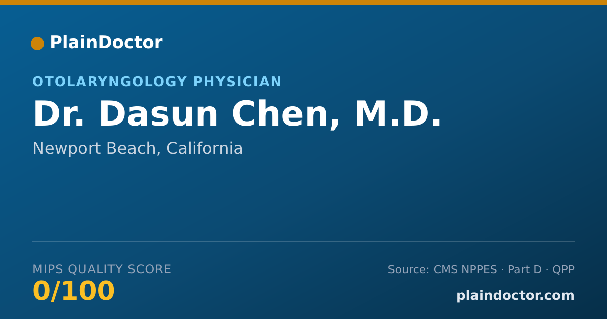 Shareable card for Dasun Chen, M.D. - Otolaryngology Physician, Newport Beach, CA