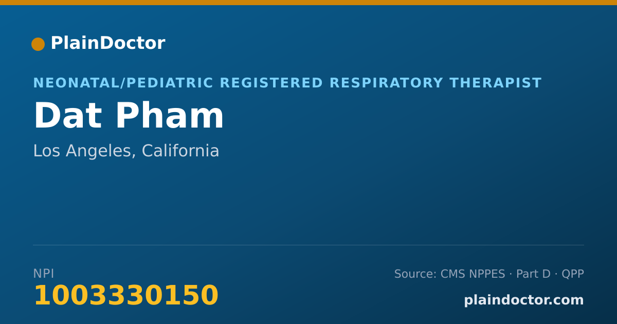 Shareable card for Dat Pham - Neonatal/Pediatric Registered Respiratory Therapist, Los Angeles, CA