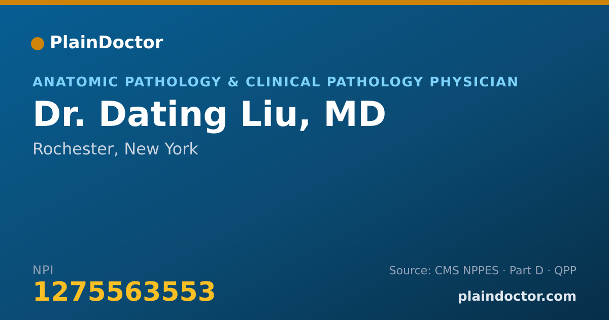 Shareable card for Dating Liu, MD - Anatomic Pathology & Clinical Pathology Physician, Rochester, NY
