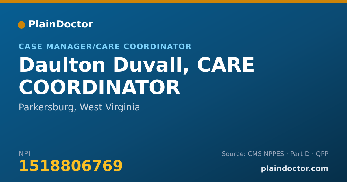 Shareable card for Daulton Duvall, CARE COORDINATOR - Case Manager/Care Coordinator, Parkersburg, WV