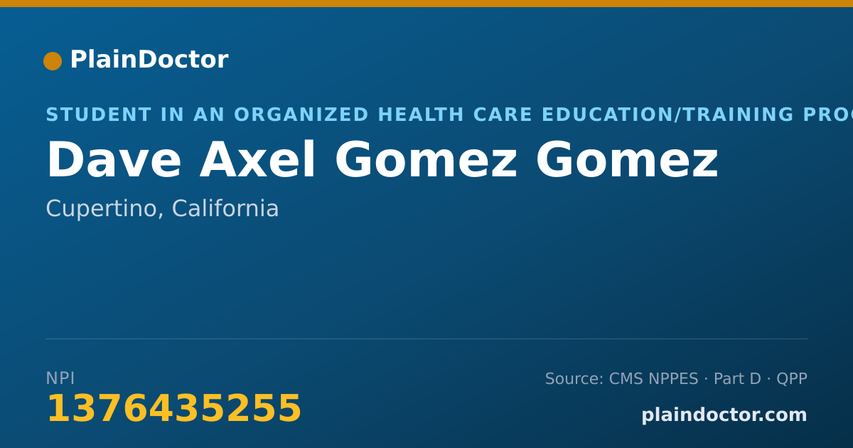 Shareable card for Dave Axel Gomez Gomez - Student in an Organized Health Care Education/Training Program, Cupertino, CA